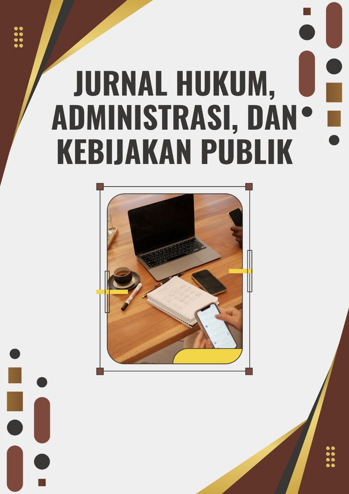 Jurnal Hukum, Administrasi, dan Kebijakan Publik