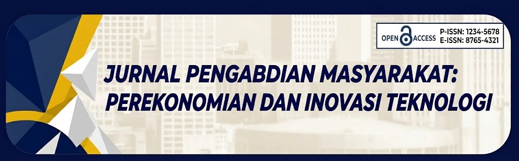 Jurnal Pengabdian Masyarakat: Perekonomian dan Inovasi Teknologi